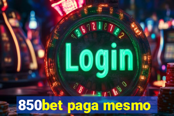 850bet paga mesmo